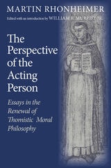 cover of The Perspective of the Acting Person: Essays in the Renewal of Thomistic Moral Philosophy