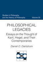 cover of Philosophical Legacies: Essays on the Thought of Kant, Hegel, and Their Contemporaries (Studies in Philosophy and the History of Philosophy, Volume 50)