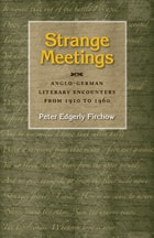 cover of Strange Meetings: Anglo-German Literary Encounters from 1910 to 1960