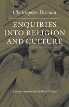 cover of Enquiries into Religion and Culture (The Works of Christopher Dawson)