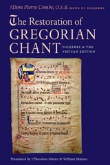 cover of The Restoration of Gregorian Chant: Solesmes and the Vatican Edition