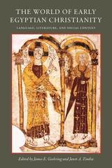 cover of The World of Early Egyptian Christianity: Language, Literature, and Social Context (CUA Studies in Early Christianity)