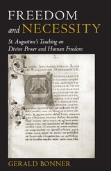 cover of Freedom and Necessity: St. Augustine's Teaching on Divine Power and Human Freedom