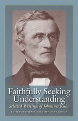 cover of Faithfully Seeking Understanding: Selected Writings of Johannes Kuhn