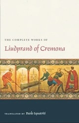 cover of The Complete Works of Liudprand of Cremona (Medieval Texts in Translation)