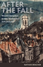 cover of After the Fall: War and Occupation in Irène Némirovsky's Suite française