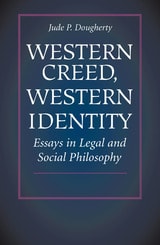 cover of Western Creed, Western Identity: Essays in Legal and Social Philosophy