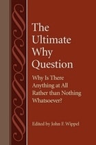 cover of The Ultimate Why Question: Why Is There Nothing at All Rather than Nothing Whatsoever?