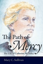 cover of The Path of Mercy: The Life of Catherine McAuley