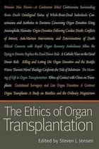 cover of The Ethics of Organ Transplantation