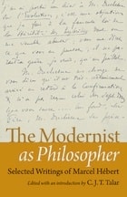 cover of The Modernist as Philosopher: Selected Writings of Marcel Hebert