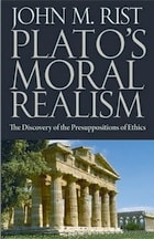 cover of Plato's Moral Realism: The Discovery of the Presuppositions of Ethics