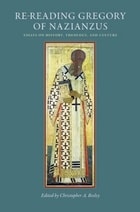 cover of Re-Reading Gregory of Nazianzus