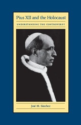 cover of Pius XII and the Holocaust: Understanding the Controversy