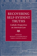 cover of Recovering Self-Evident Truths: Catholic Perspectives on American Law 