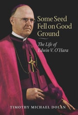 cover of Some Seed Fell on Good Ground: The Life of Edwin V. O'Hara