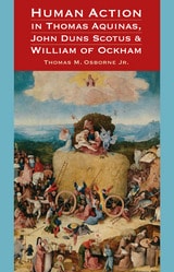 cover of Human Action in Thomas Aquinas, John Duns Scotus, and William of Ockham