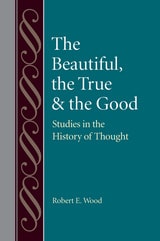 cover of The Beautiful, The True and the Good