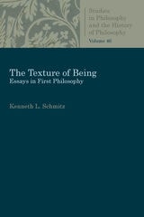 cover of The Texture of Being: Essays in First Philosophy 