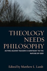 cover of Theology Needs Philosophy