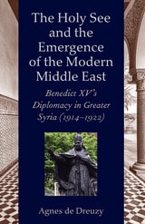 cover of The Vatican and the Emergence of the Modern Middle East