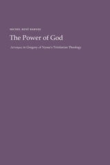 cover of The Power of God: Dynamis in Gregory of Nyssa's Trinitarian Theology