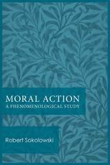 cover of Moral Action: A Phenomenological Study