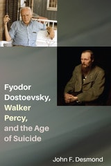 cover of Fyodor Dostoevsky, Walker Percy, and the Age of Suicide