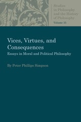 cover of Vices, Virtues, and Consequences: Essays in Moral and Political Philosophy