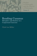 cover of Reading Cusanus: Metaphor and Dialectic in a Conjectural Universe