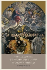 cover of Thomas Aquinas on the Immateriality of the Human Intellect