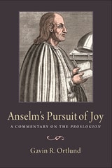cover of Anselm's Pursuit of Joy: A Commentary on the Proslogion