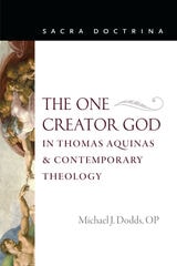cover of The One Creator God in Thomas Aquinas and Contemporary Theology