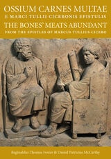 cover of Ossium Carnes Multae e Marci Tullii Ciceronis Epistulis / The Bones’ Meats Abundant from the Epistles of Marcus Tullius Cicero