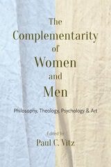 cover of The Complementarity of Women and Men: Philosophy, Theology, Psychology, and Art
