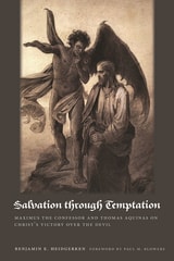 cover of Salvation through Temptation: Maximus the Confessor and Thomas Aquinas on Christ's Victory over the Devil