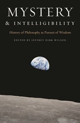cover of Mystery and Intelligibility: History of Philosophy as Pursuit of Wisdom