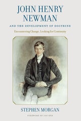 cover of John Henry Newman and the Development of Doctrine: Encountering Change, Looking for Continuity