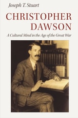 cover of Christopher Dawson: A Cultural Mind in the Age of the Great War