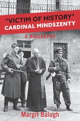 cover of Victim of History: Cardinal Mindszenty, a biography