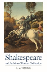 cover of Shakespeare and the Idea of Western Civilization