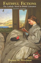 cover of Faithful Fictions: The Catholic Novel in British Literature