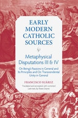 cover of Metaphysical Disputations III and IV: On Being's Passions in General and Its Principles and On Transcendental Unity in General