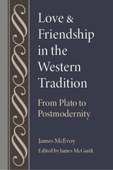 cover of Love and Friendship in the Western Tradition: From Plato to Postmodernity