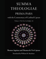 cover of Summa Theologiae, Prima Pars: Volume 1, The One God, QQ 1-26: With the Commentary of Cardinal Cajetan