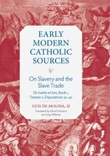 cover of On Slavery and the Slave Trade: <i>De Iustitia et lure</i>, Book 1, Treatise 2, Disputations 32-40