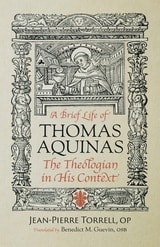 cover of A Brief Life of Aquinas: The Theologian in His Context