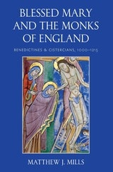 cover of Blessed Mary and the Monks of England, 1000-1215