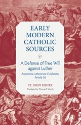 cover of A Defense of Free Will Against Luther: Assertionis Lutheranae Confutatio, Article 36