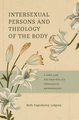 cover of Intersexual Persons and Theology of the Body: A Limit Case for John Paul II's Theological Anthropology